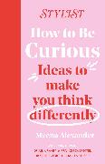How to Be Curious