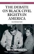 The Debate on Black Civil Rights in America