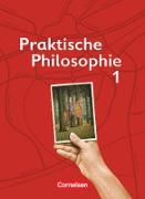 Praktische Philosophie, Nordrhein-Westfalen, Band 1, Schülerbuch