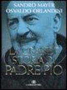 La grande storia di Padre Pio