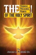 The Promise, The Presence, And Power of The Holy Spirit