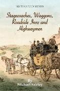 Stagecoaches, Waggons, Roadside Inns and Highwaymen