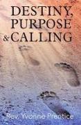 Destiny, Purpose & Calling
