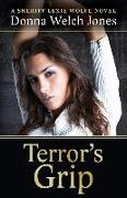 Terror's Grip: A Sheriff Lexie Wolfe Novel