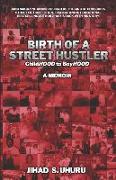 Birth of a Street Hustler: childHOOD to boyHOOD