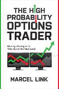 The High Probability Options Trader: Winning Strategies to Take You to the Next Level