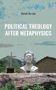 Political Theology After Metaphysics