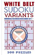 White Belt Sudoku Variants: 300 Puzzles