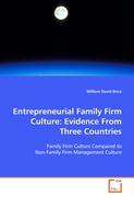 Entrepreneurial Family Firm Culture: Evidence FromThree Countries