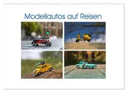 Modellautos auf Reisen (Wandkalender 2024 DIN A2 quer), CALVENDO Monatskalender