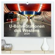 U-Bahn-Stationen des Westens (hochwertiger Premium Wandkalender 2024 DIN A2 quer), Kunstdruck in Hochglanz