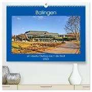 Balingen - ein visueller Streifzug durch die Stadt (hochwertiger Premium Wandkalender 2024 DIN A2 quer), Kunstdruck in Hochglanz