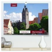 Unterwegs in Memmingen (hochwertiger Premium Wandkalender 2024 DIN A2 quer), Kunstdruck in Hochglanz