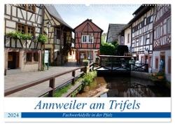 Annweiler am Trifels - Fachwerkidylle in der Pfalz (Wandkalender 2024 DIN A2 quer), CALVENDO Monatskalender