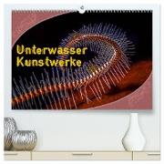 Unterwasser Kunstwerke (hochwertiger Premium Wandkalender 2024 DIN A2 quer), Kunstdruck in Hochglanz