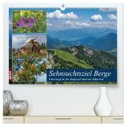 Sehnsuchtsziel Berge - Unterwegs in den Bergwelt rund um München (hochwertiger Premium Wandkalender 2024 DIN A2 quer), Kunstdruck in Hochglanz