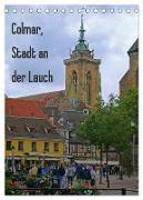 Colmar, Stadt an der Lauch (Tischkalender 2024 DIN A5 hoch), CALVENDO Monatskalender