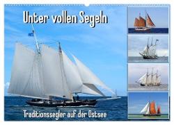 Unter vollen Segeln Traditionssegler auf der Ostsee (Wandkalender 2024 DIN A2 quer), CALVENDO Monatskalender