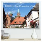 Ladenburg - Die Römerstadt am Neckar (hochwertiger Premium Wandkalender 2024 DIN A2 quer), Kunstdruck in Hochglanz