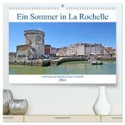 Ein Sommer in La Rochelle vom Frankfurter Taxifahrer Petrus Bodenstaff (hochwertiger Premium Wandkalender 2024 DIN A2 quer), Kunstdruck in Hochglanz