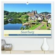 Saarburg - Ein sehenswertes Städtchen an der Saar (hochwertiger Premium Wandkalender 2024 DIN A2 quer), Kunstdruck in Hochglanz