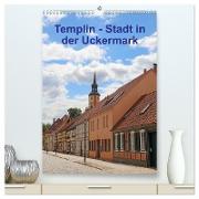Templin - Stadt in der Uckermark (hochwertiger Premium Wandkalender 2024 DIN A2 hoch), Kunstdruck in Hochglanz