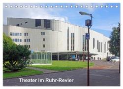 Theater im Ruhr-Revier (Tischkalender 2024 DIN A5 quer), CALVENDO Monatskalender
