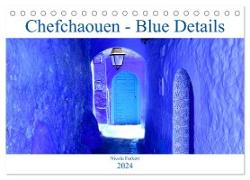 Chefchaouen - Blue Details (Tischkalender 2024 DIN A5 quer), CALVENDO Monatskalender