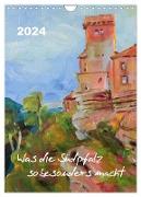 Was die Südpfalz so besonders macht (Wandkalender 2024 DIN A4 hoch), CALVENDO Monatskalender