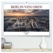 Berlin von oben (hochwertiger Premium Wandkalender 2024 DIN A2 quer), Kunstdruck in Hochglanz