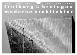 freiburg i. breisgau moderne architektur (Wandkalender 2024 DIN A4 quer), CALVENDO Monatskalender