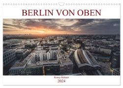 Berlin von oben (Wandkalender 2024 DIN A3 quer), CALVENDO Monatskalender