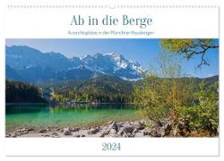 Ab in die Berge 2024 - Aussichtsplätze in den Münchner Hausbergen (Wandkalender 2024 DIN A2 quer), CALVENDO Monatskalender