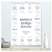 BAYRISCH Zünftige Sprüche (hochwertiger Premium Wandkalender 2024 DIN A2 hoch), Kunstdruck in Hochglanz
