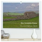 Yorkshire Dales, eine Landschaft zum Träumen (hochwertiger Premium Wandkalender 2024 DIN A2 quer), Kunstdruck in Hochglanz