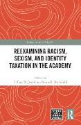 Reexamining Racism, Sexism, and Identity Taxation in the Academy