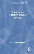 Shakespeare through Islamic Worlds