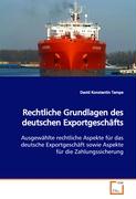 Rechtliche Grundlagen des deutschen Exportgeschäfts