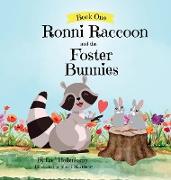 Ronni Raccoon and the Foster Bunnies