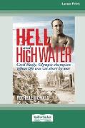 Hell and High Water [Large Print 16pt]