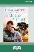 A Matter of Trust [Large Print 16pt]