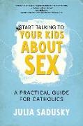 Start Talking to Your Kids about Sex