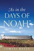 "As In The Days of Noah"