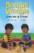 Boogie Woogie: Love For A Friend