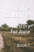 A story for Awie: Book 1