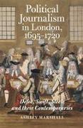 Political Journalism in London, 1695-1720