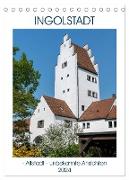 Ingolstadt - Altstadt - unbekannte Ansichten (Tischkalender 2024 DIN A5 hoch), CALVENDO Monatskalender