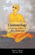Chaitanyology: A Collection of Essays on &#346,r&#299, Chaitanya