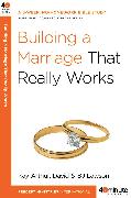 Building a Marriage That Really Works