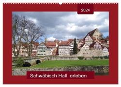 Schwäbisch Hall erleben (Wandkalender 2024 DIN A2 quer), CALVENDO Monatskalender